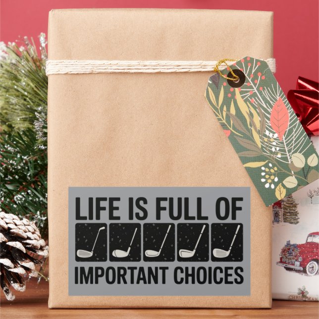 Funny Life is Full Of Important Choices Golf Gift  Rectangular Sticker (Holiday)