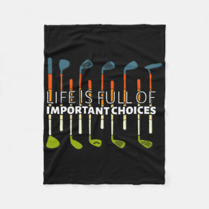 Funny Life Is Full Of Important Choices Golf Playe Fleece Blanket