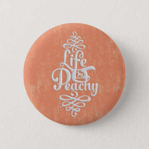 Funny Life Is Peachy Girly Peach And White Desig 6 Cm Round Badge