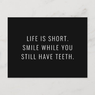 Funny Life is Short so Smile Saying Postcard
