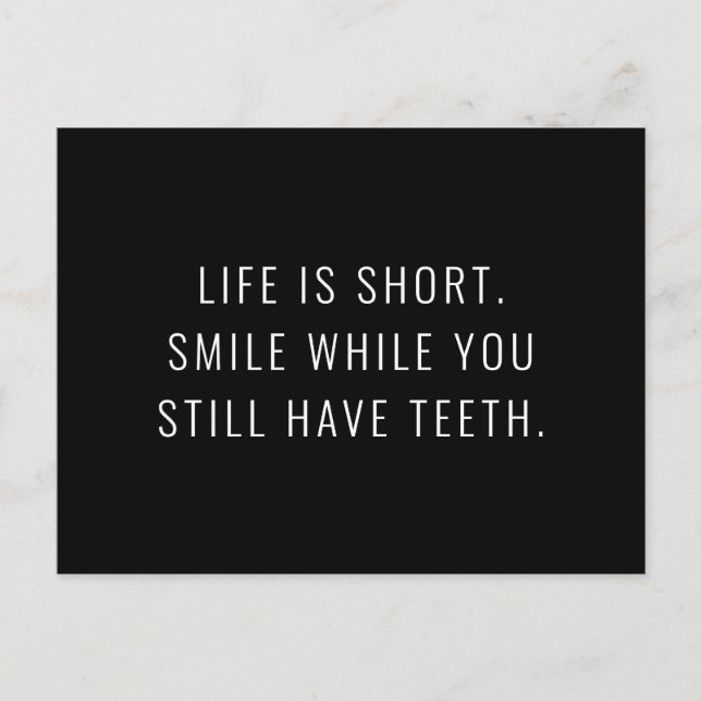 Funny Life is Short so Smile Saying Postcard (Front)