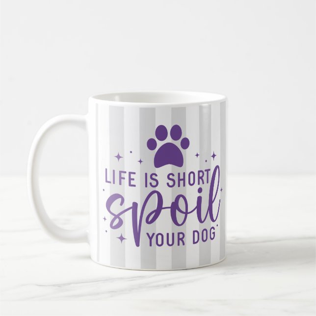 Funny Life Is Short Spoil Your Dog Quote Humour Ru Coffee Mug (Left)