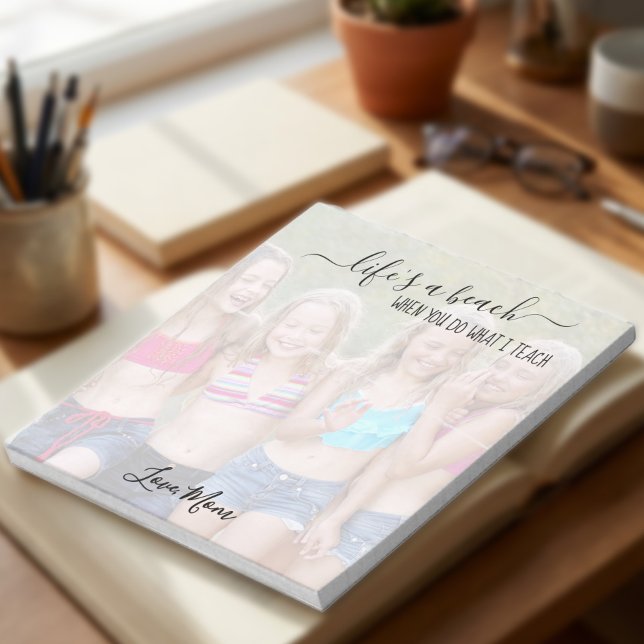 Funny Life's a Beach Sassy Mum Custom Photo Funny Notepad (Personalized Photo notepad with semi-opaque full page photo and editable wording)