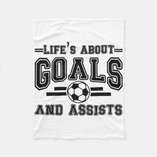 Funny Life's About Goals And Ists Soccer  Fleece Blanket