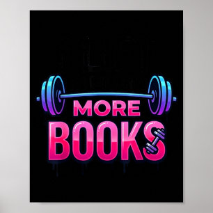 Funny lift can carry more books cool book lover poster