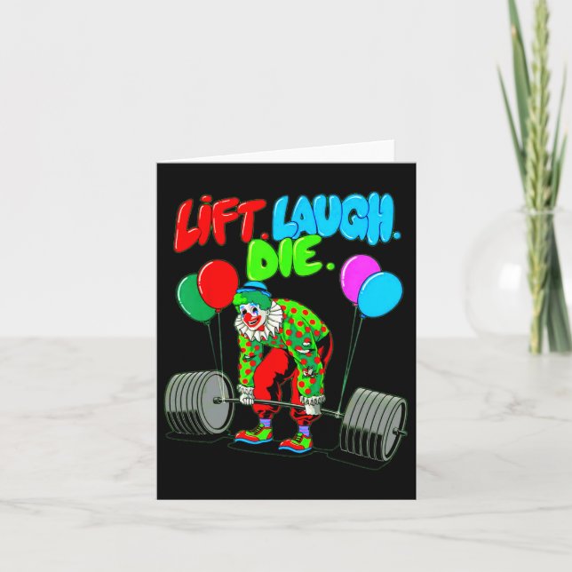 Funny Lift Laugh Die Gym Weightlifting Bodybuildin Card (Front)