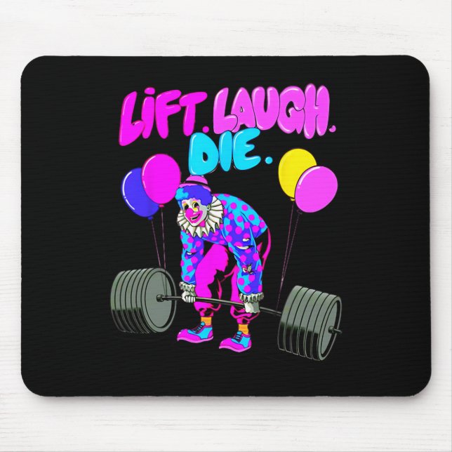 Funny Lift Laugh Die Gym Weightlifting Bodybuildin Mouse Mat (Front)