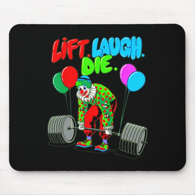Funny Lift Laugh Die Gym Weightlifting Bodybuildin Mouse Mat (Front)