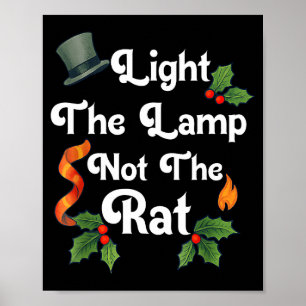 Funny Light The Lamp Not The Rat Christmas Matchin Poster