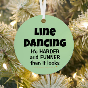 Funny Line Dancing Its Funner Gift for Line Dancer Metal Tree Decoration