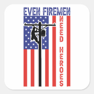 Funny Lineman Firemen American Flag Quote Square Sticker