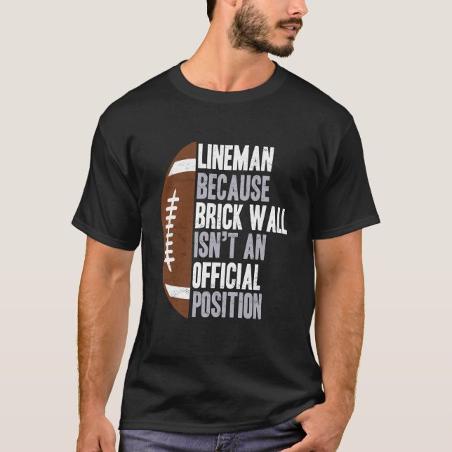 Funny Linemen Football Player Saying Linemen Offen T-Shirt (Front)