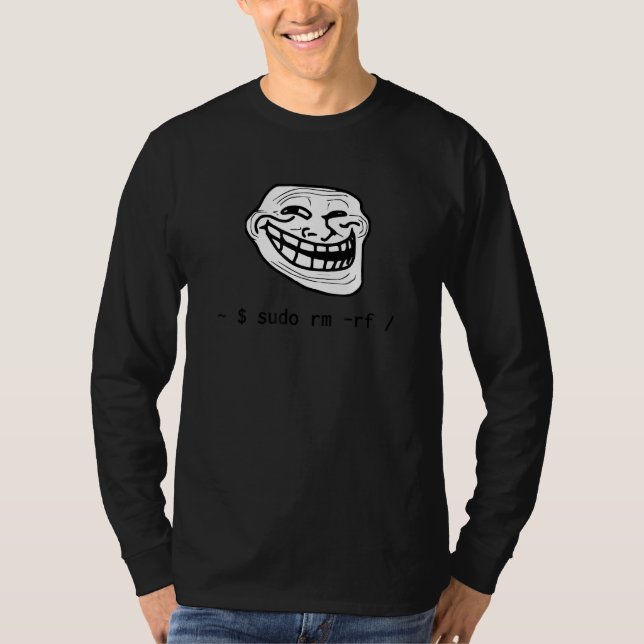Funny Linux Meme Tux Sudo Rm Rf For Linux System 1 T-Shirt (Front)
