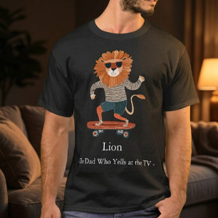Funny Lion Dad Who Yells at the TV T-Shirt