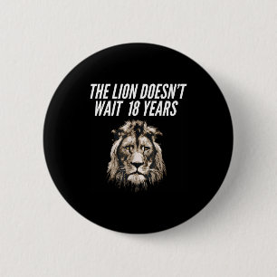 Funny Lion Meme The Lion Doesn't Wait 18 Years Gen 6 Cm Round Badge