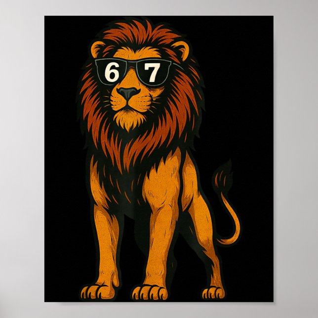 Funny Lion Sungles 67 Six Seven Meme  Poster (Front)