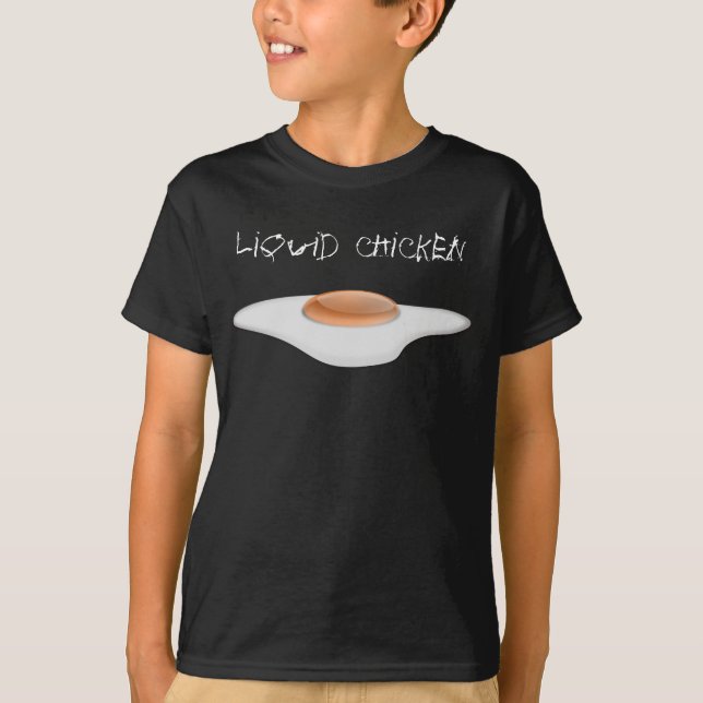 Funny liquid chicken with fried egg T-Shirt (Front)