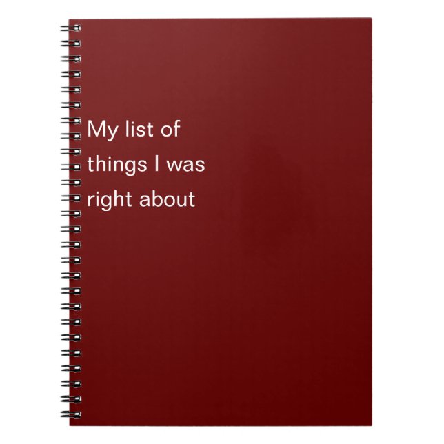 Funny List of Things I Was Right About Notebook (Front)