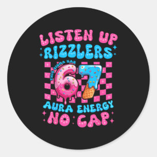 Funny Listen Up Rizzlers This Sigma Has 67 Aura En Classic Round Sticker