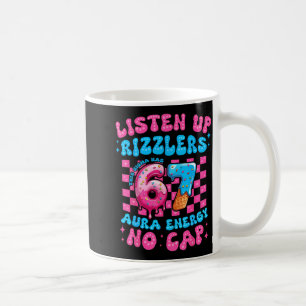 Funny Listen Up Rizzlers This Sigma Has 67 Aura En Coffee Mug