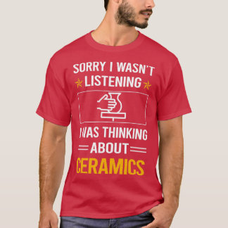 Funny Listening Ceramics T-Shirt