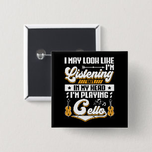 Funny Listening In My Head I'm Playing Cello 15 Cm Square Badge