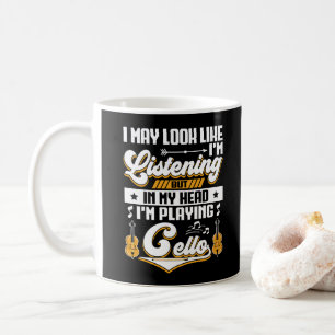 Funny Listening In My Head I'm Playing Cello Coffee Mug