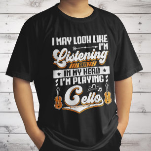 Funny Listening In My Head I'm Playing Cello T-Shirt