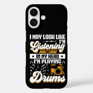 Funny Listening In My Head I'm Playing My Drums iPhone 16 Case