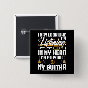 Funny Listening In My Head I'm Playing My Guitar 15 Cm Square Badge
