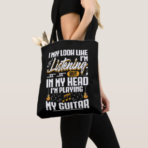 Funny Listening In My Head I'm Playing My Guitar Tote Bag