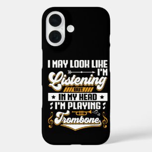 Funny Listening In My Head I'm Playing My Trombone iPhone 16 Case