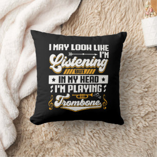 Funny Listening In My Head I'm Playing My Trombone Cushion