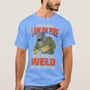 Funny Lit Operator Welder Welding Humour Gift Idea T-Shirt