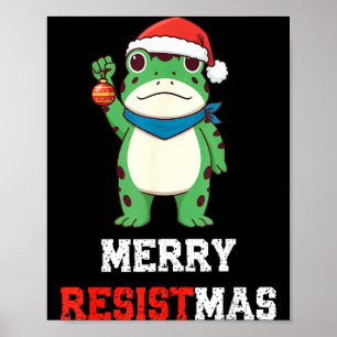Funny Litical Frog Christmas Merry Resistmas 2025 Poster