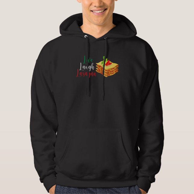 Funny Live Laugh Lasagne Funny Lasagne Hoodie (Front)