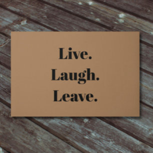 Funny "Live. Laugh. Leave." Introvert Antisocial Doormat