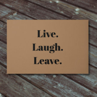 Funny "Live. Laugh. Leave." Introvert Antisocial Doormat