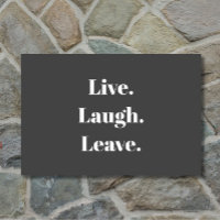 Funny "Live. Laugh. Leave." Introvert Antisocial