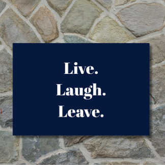 Funny "Live. Laugh. Leave." Introvert Antisocial Doormat