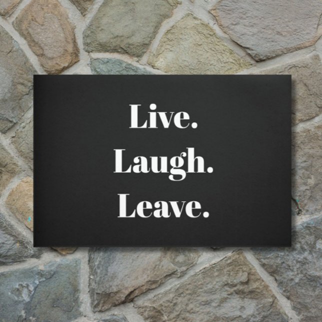 Funny "Live. Laugh. Leave." Introvert Antisocial Doormat (A funny touch for your doorstep!)