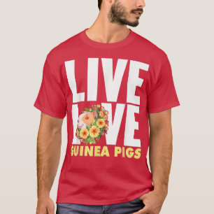 Funny Live Love Guinea Pigs Graphic Women and Men T-Shirt