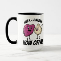 Funny Liver + Onions How Offal Food Jokes