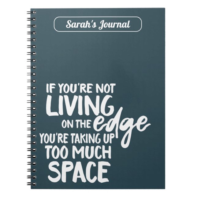 Funny Living on Edge Motivational Saying Blue Notebook (Front)