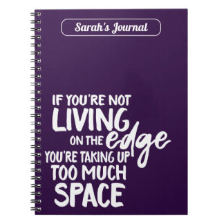 Funny Living on Edge Motivational Saying Purple Notebook