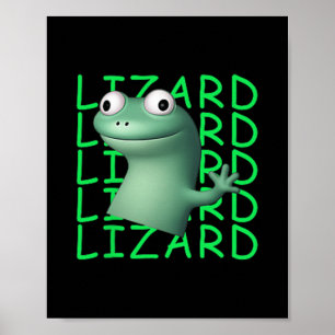 Funny Lizard Lizard Lizard Meme Viral Trending For Poster