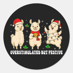 Funny Llama Overstimulated But Festive Christmas X Classic Round Sticker