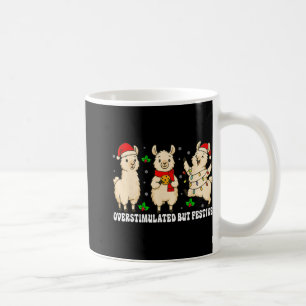 Funny Llama Overstimulated But Festive Christmas X Coffee Mug