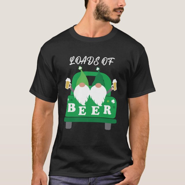 Funny Loads of Beer N Leprechaun Funny St Patricks T-Shirt (Front)