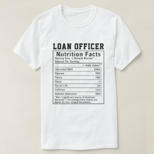 Funny Loan Officer Nutrition Facts Banking Gift T-Shirt